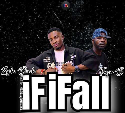 Download Mp3: Zyda Black – “If I Fall” Ft. Tosco B (Prod. By GideeySCIENCE) @HeisAustine Download Mp3: Zyda Black – “If I Fall” Ft. Tosco B (Prod. By GideeySCIENCE) @HeisAustine